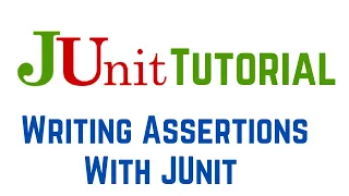 JUnit 5 Tutorial Writing Assertions With JUnit 5