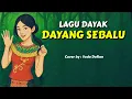 Download Lagu Dayang Sebalu | Lagu Dayak | cover terbaru 2025