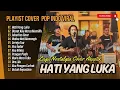 Download Lagu LUTFI RIYADI COVER TERBAIK | HATI YANG LUKA | SEBERKAS SINAR | GEREJA TUA ||  LAGU NOSTALGIA