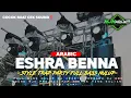 Lagu DJ ARABIC ESHRA BENNA VIRAL TIKTOK STYLE TRAP PARTY COCOK BUAT CEK SOUND‼️