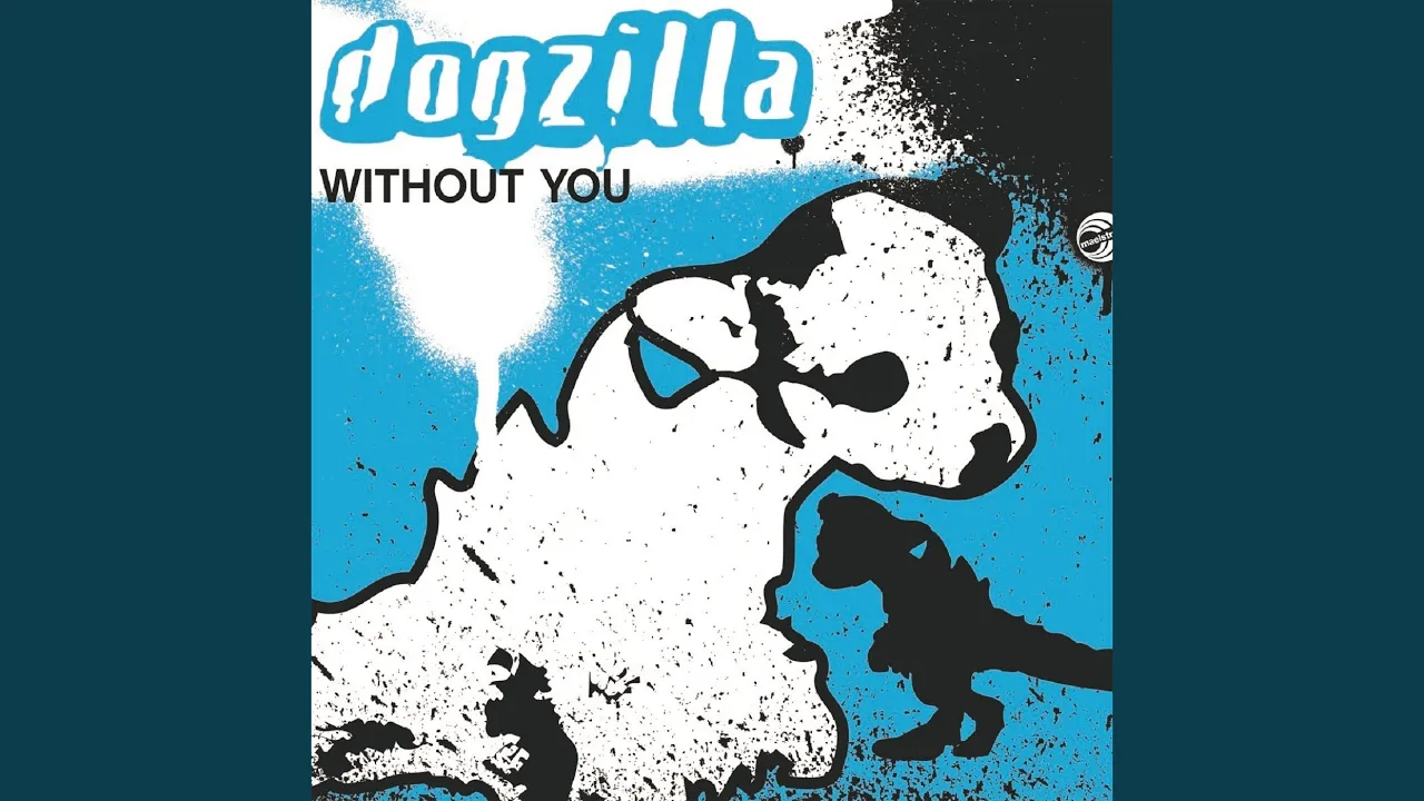 Without You (Dogzilla Extended Dub Mix)