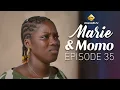 Série - Marie \u0026 Momo - Episode 35 - VOSTFR