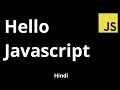 Hello Javascript Writing first code in Javascript in 2020 Hindi The Indian Dev