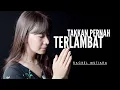 Download Lagu Takkan pernah terlambat - Rachel Mutiara ( Pujian Penyembahan Saat Teduh - Lagu Rohani Kristen )