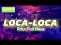 Download Lagu LOCA-LOCA Rmx Full Bass HENDRIK EKSTRADA FT MIKY TANY 2025