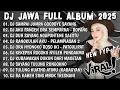 Lagu DJ JAWA TERBARU 2025 FULL BASS🎶DJ SAMPAI JUMPA GOODBYE SAYANG AKU RABI🎶DJ AKU PANCEN ORA SEMPURNA