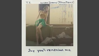 Wildest Dreams (R3hab Remix)