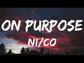 Download Lagu Ni/Co - on purpose (Lyrics)