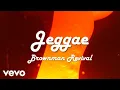 Lagu Brownman Revival - Jeggae [Lyric Video]