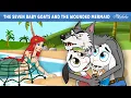 Download Lagu The Seven Little Goats and The Wounded Mermaid | Bedtime Stories for Kids in English | Fairy Tales
