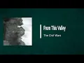 The Civil Wars - From This Valley (Lyrics)