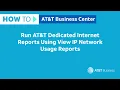 How to Run ADI Reports Using View IP Network Usage Reports AT T Business Center