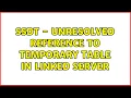 SSDT - Unresolved Reference to temporary table in linked server