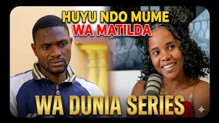 mfahamu mume wa matilda wa series ya dunia 