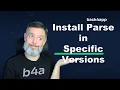 Installing Specific Versions of Parse
