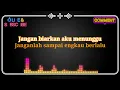 KARAOKE ) JANGAN TUNGGU LAMA LAMA - Versi OM ADELLA Vocal Tasya Rosmala Feat Cak Nophie Adella.
