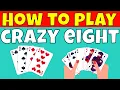 How to Play Crazy Eights Simple Rules Explained