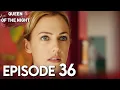 Download Lagu Queen Of The Night Episode 36 | English Subtitles | Gecenin Kralicesi