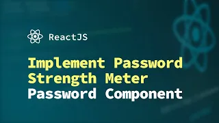 How to Add a Password Strength Meter in React using PrimeReacts Password Component ReactJS