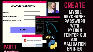 How to Connect To MYSQL With PYTHON TKINTER GUI to CHANGE PASSWORD Validation Entries PART 1