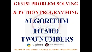 ALGORITHM TO ADD TWO NUMBERS GE3151 PROBLEM SOLVING AND PYTHON PROGRAMMING NOTES