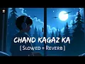 Chand Kagaz Ka ( Slowed + Reverb ) | Param Sundari | Vishal Mishra | Riyat Forever | Riyat 