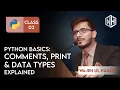 Python Tutorial Master Print Comments and Data Types Like a Pro