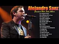 Lagu Alejandro Sanz Mix Románticas - Las canciones más escuchadas en 2021