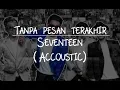 Tanpa Pesan Terakhir (Akustik) - Seventeen (Cover by Dima Alhamid)