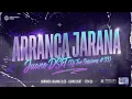 ARRANCA JARANA - JUANO DSKT (DJ TAO SESSIONS #33) ✘ FENI DJ ®️