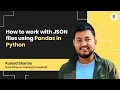 How to Work with JSON Files Using Pandas in Python JSON to DataFrame Tutorial