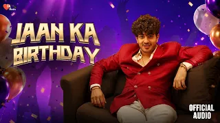 New Haryanvi Song - Jaan Ka Birthday | Haryanvi Song Birthday Special | Haryanvi Song New 2026