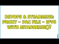 DevOps SysAdmins Proxy - Pac file