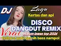 Lagu DISCO DANGDUT REMIX VIRAL KERTAS DAN API  ALBUM LAWAS TERHITS 2025 TERBARU AUDIO JERNIH BASS NAMPOLL