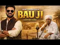Bau ji song (official video ) Mohit ladhotiya | haryanvi song 