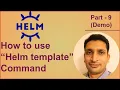 Helm template How to use helm template command for your helm chart