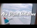 Download Lagu Andra Ramadhan - Aku Disini Untukmu ft. Astrid (Lirik Lagu)