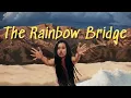 The Rainbow Bridge - Audrey Wood