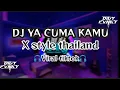 Download Lagu DJ OLD YA CUMA KAMU X STYLE THAILAND||VIRAL TIKTOK