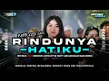 Download Lagu DJ RINDUNYA HATIKU - PARTY ASIK MENGKANE BASS GLER 2025 || FREE FLM‼️