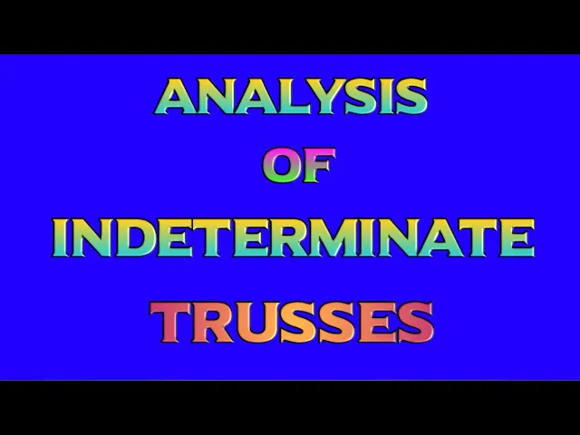 Introduction to Analysis of Indeterminate Trusses | Structural Analysis-2 | Abhishek Civil Tech