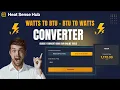 Convert Watts To BTU s and BTU s To Watts With Our Free Online Tools 1