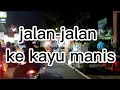 Download Lagu jalan-jalan ke daerah Kayu Manis - Jakarta Timur #kayumanis #jalanjalan