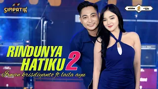 rindunya hatiku 2 laila ayu ft irwan krisdiyanto official music video