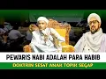 Download Lagu PEWARIS NABI ADALAH PARA HABIB ‼️DOKTRIN S3S4T ANAK TOPIK ASSEGAP