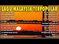 Lagu LAGU MALAYSIA LAMA TERPOPULER 🎶 LAGU MALAYSIA PENGANTAR TIDUR 🔊 TANPA IKLAN.