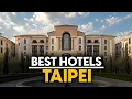 Best Hotels In Taipei Taiwan - Top 5 Picks For Any Budget