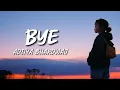 Aditya Bhardwaj - Bye (Lyrics)