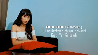 Download TIUK TIING - Yan Srikandi - Cover Nia Wardani MP3