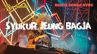 syukur jeung bagja remix sunda full bass 2025 dj tiktok viral jedag jedug nonstop no iklan
